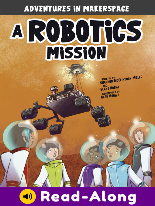 Title details for A Robotics Mission by Shannon McClintock Miller - Available